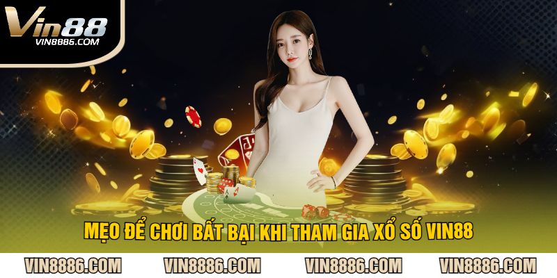 Mẹo để chơi bất bại khi tham gia xổ số VIN88