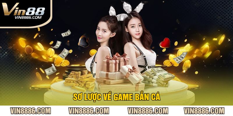 Sơ Lược Về Game Bắn Cá