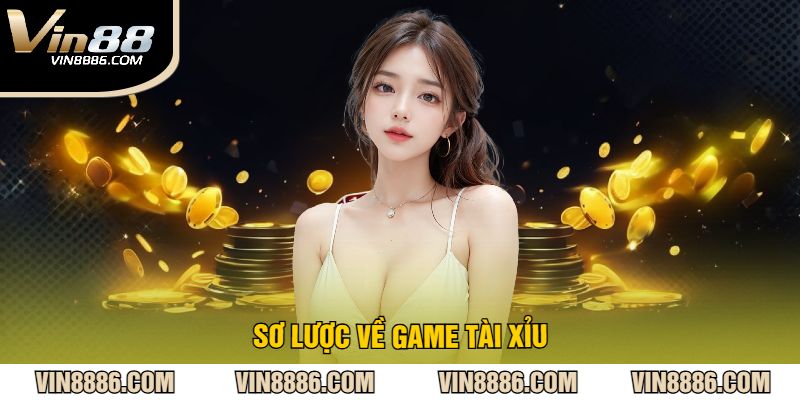 Sơ Lược Về Game Tài Xỉu