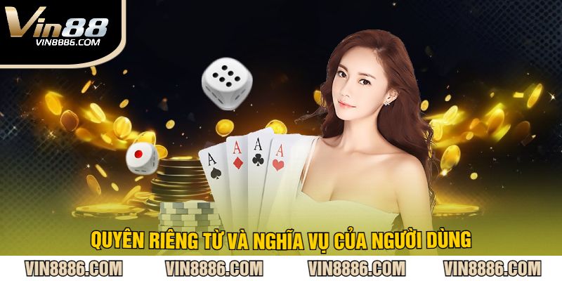 Quyên riêng từ và nghĩa vụ của người dùng